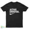 Active Shooter T-Shirt