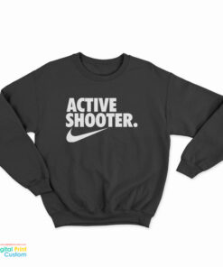Active Shooter Sweatshirt