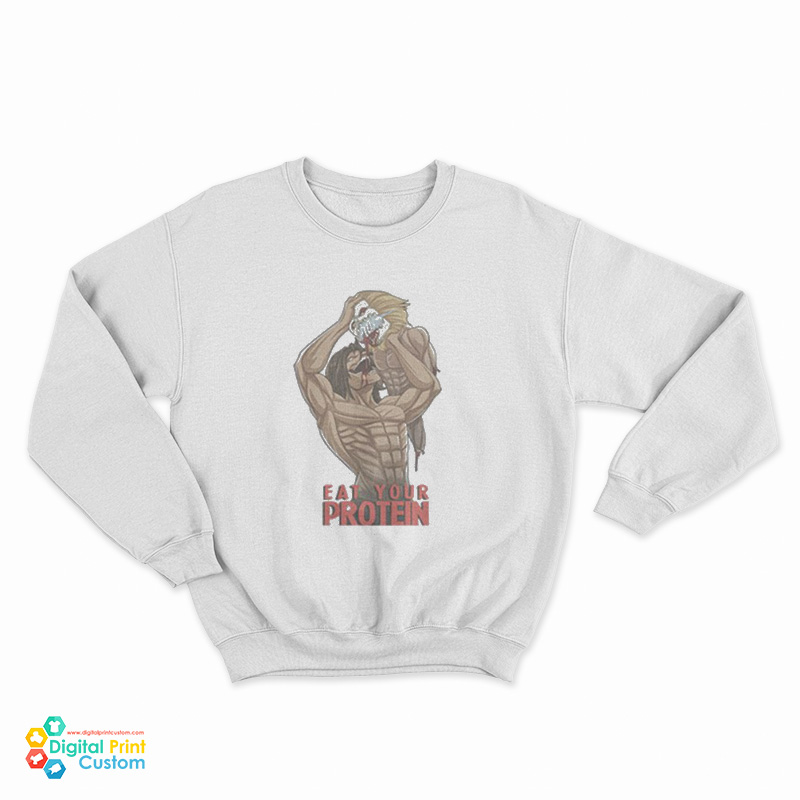 Eat Your Protein Attack On Titan Anime Sweatshirt