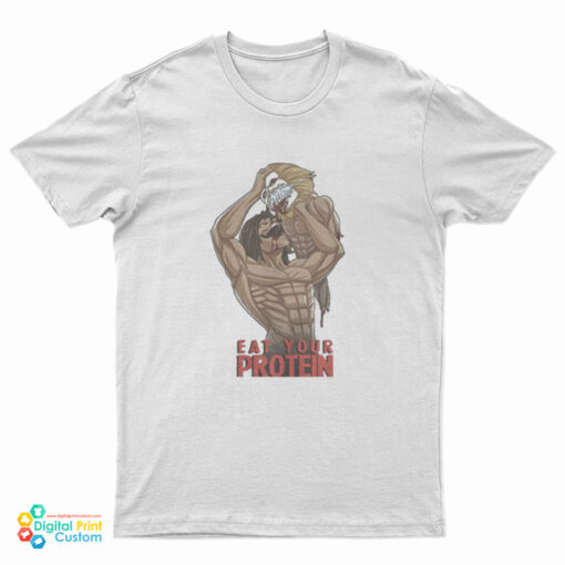 Eat Your Protein Attack On Titan Anime T-Shirt