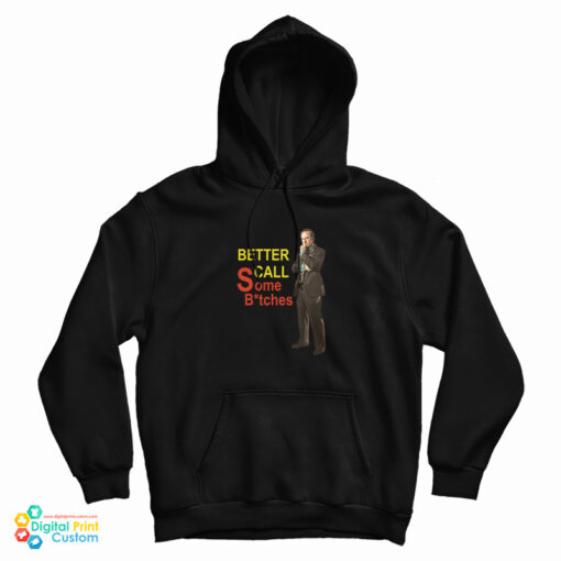 Better Call Some Bitches Saul Goodman Hoodie