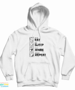 Eat Sleep Anime Repeat Hoodie