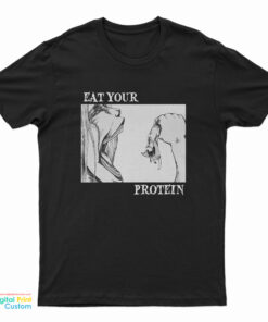 Eat Your Protein Attack On Titan T-Shirt