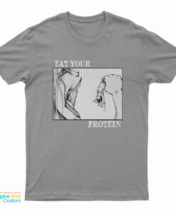 Eat Your Protein Attack On Titan T-Shirt