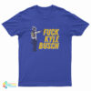 Fuck Kyle Busch 2.0 T-Shirt