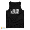 I Love My Husband But Sometimes I Wanna Square Up Tank Top