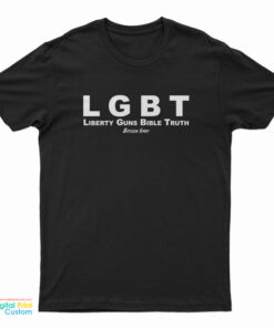 LGBT Liberty Guns Bible Truth Bryson T-Shirt