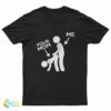 Me Banging Your Mom Funny T-Shirt