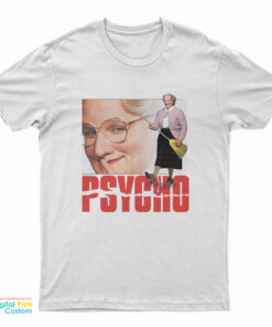 Mrs Doubtfire Psycho T-Shirt