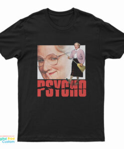 Mrs Doubtfire Psycho T-Shirt