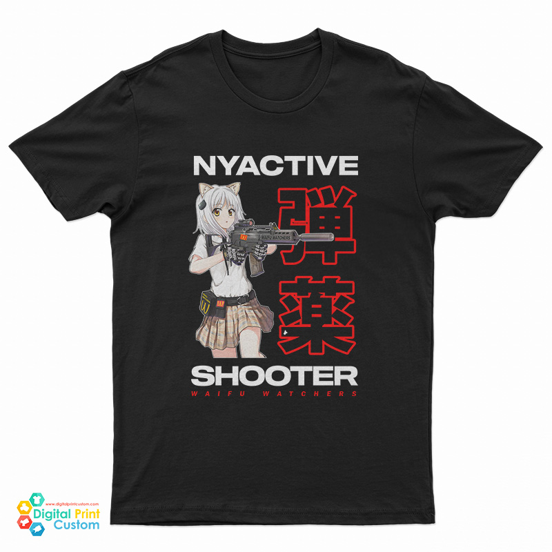 Nyactive Shooter Waifu Watchers T-Shirt