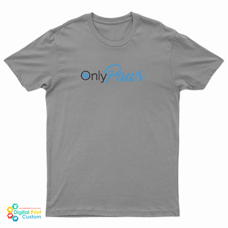 Only Paws Onlyfans T-Shirt