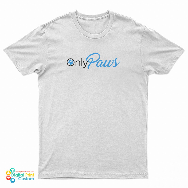 Only Paws Onlyfans T-Shirt