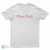 Please Daddy T-Shirt