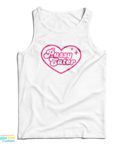 Pussy Eater Tank Top
