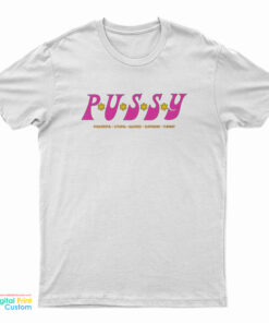 Pussy Powerful Utopia Sacred Supreme Yummy T-Shirt