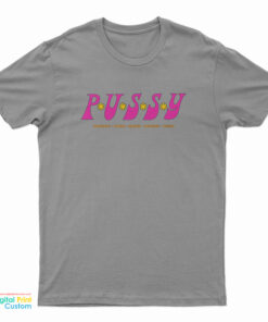 Pussy Powerful Utopia Sacred Supreme Yummy T-Shirt
