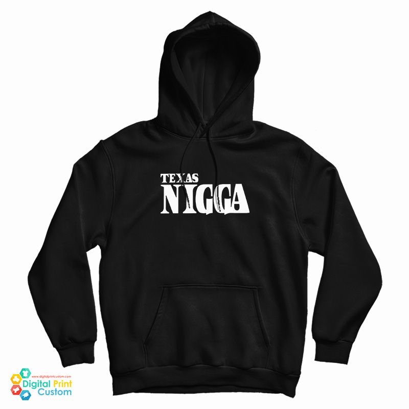 Texas Nigga Hoodie