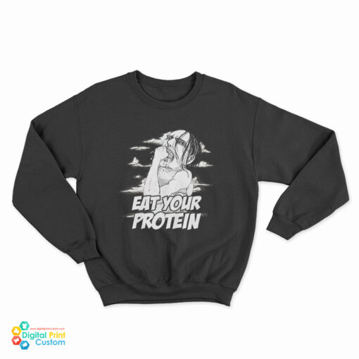 Ymir Eat Your Protein Attack On Titan Sweatshirt