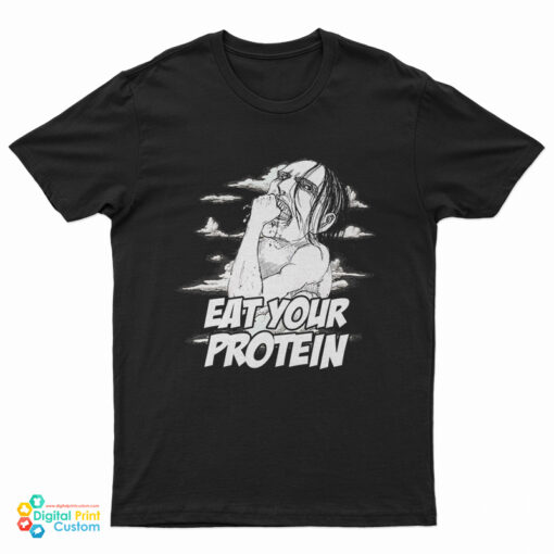 Ymir Eat Your Protein Attack On Titan T-Shirt