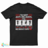 I'm Not Anti Religion Religion Is Anti Me T-Shirt