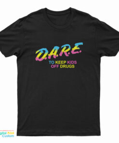 Pansexual Pride Dare To Keep Kids Off Drugs T-Shirt