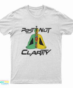 Post Nut Clarity T-Shirt