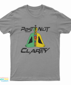 Post Nut Clarity T-Shirt