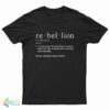 Rebellion Definition T-Shirt