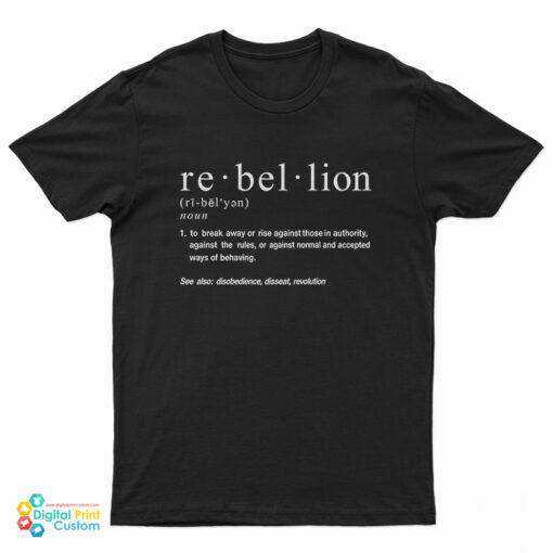 Rebellion Definition T-Shirt