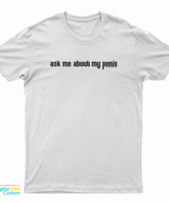 Vintage EMINEM Ask Me About My Penis T-Shirt