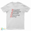 Bitch Beautiful Intelligent Talented Charming Horny T-Shirt