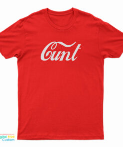 Cunt Coca-Cola Parody Logo T-Shirt
