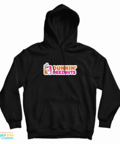 Dunkin Deez Nuts Hoodie