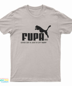 Fupa Good Cat Is Just A Lift Away T-Shirt