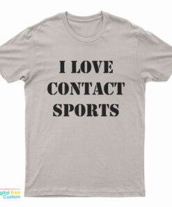 I Love Contact Sports Stranger Things T-Shirt