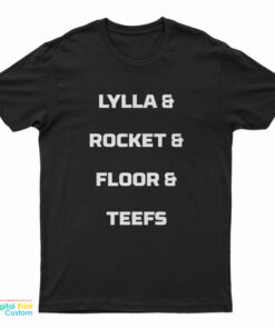 Lylla And Rocket And Floor And Teefs T-Shirt