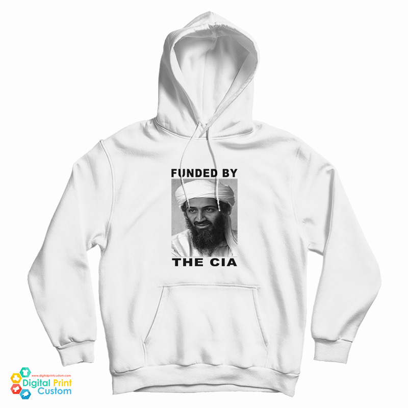 Osama Bin Laden Funded By The Cia Hoodie