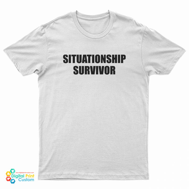 Situationship Survivor T-Shirt