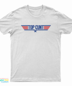 Top Gun Top Cunt Parody Logo T-Shirt