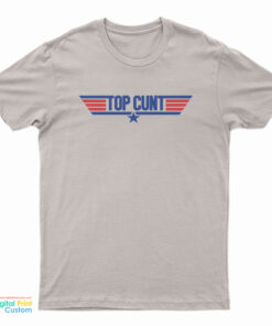 Top Cunt Top Gun Parody Logo T-Shirt