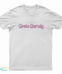 From Director Greta Gerwig T-Shirt