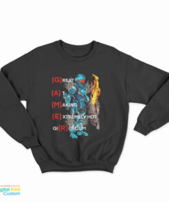 GAMER Great At Making Extremely Hot Girls Cum Sweatshirt