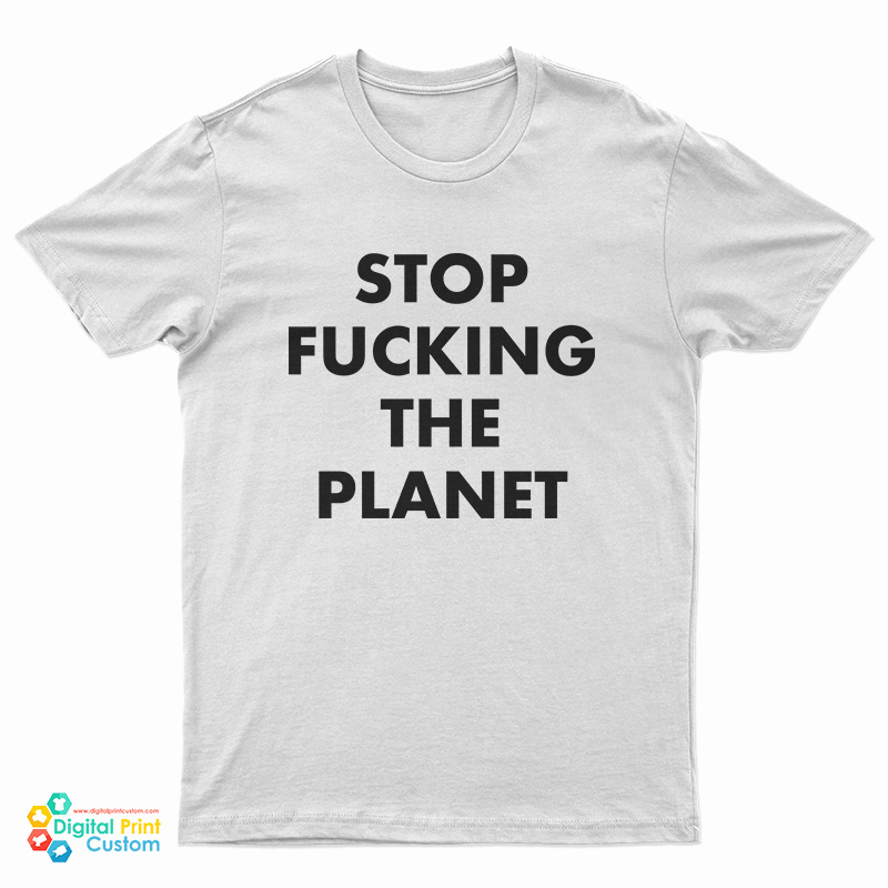 Hayley Williams Stop Fucking The Planet T-Shirt