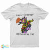 I Don't Support The Passage Of Time T-Shirt