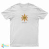 I’m Just One Big Fucking Ray Of Sunshine Aren’t T-Shirt