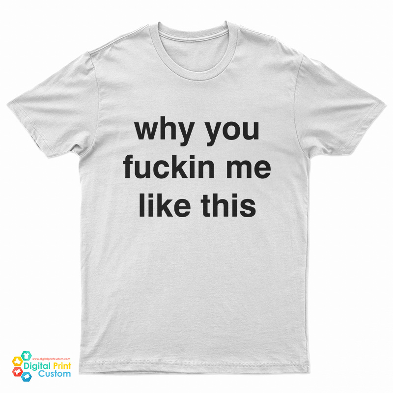 Lil Nas X Why You Fuckin Me Like This T-Shirt