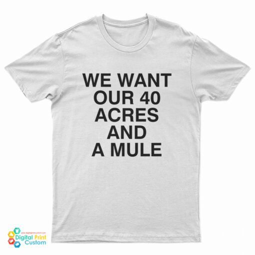 Michael Jordan We Want Our 40 Acres And A Mule T-Shirt