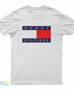 Mommy Milfiger Parody Logo T-Shirt