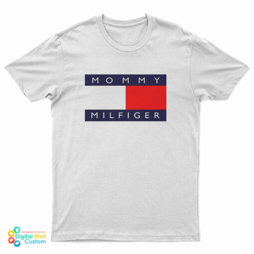 Mommy Milfiger Parody Logo T-Shirt